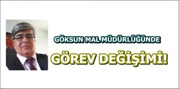 Göksun Mal Müdürlüğü görevine Atıf Doğan atandı!