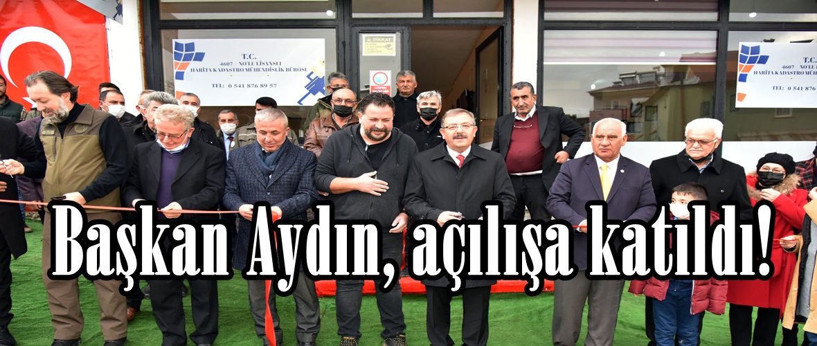 Başkan Aydın, açılışa katıldı!