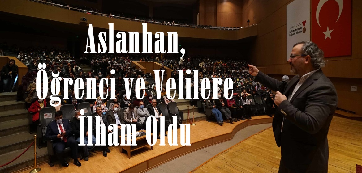 Aslanhan, Öğrenci ve Velilere İlham Oldu.