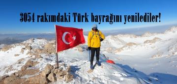 3054 rakımdaki Türk bayrağını yenilediler!