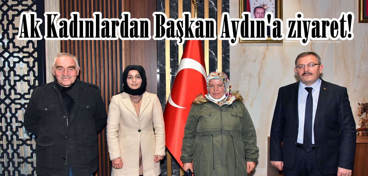 Ak Kadınlardan Başkan Aydın’a ziyaret!