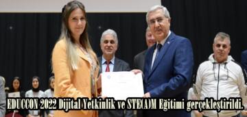 EDUCCON 2022 Dijital Yetkinlik ve STE(A)M Eğitimi gerçekleştirildi.