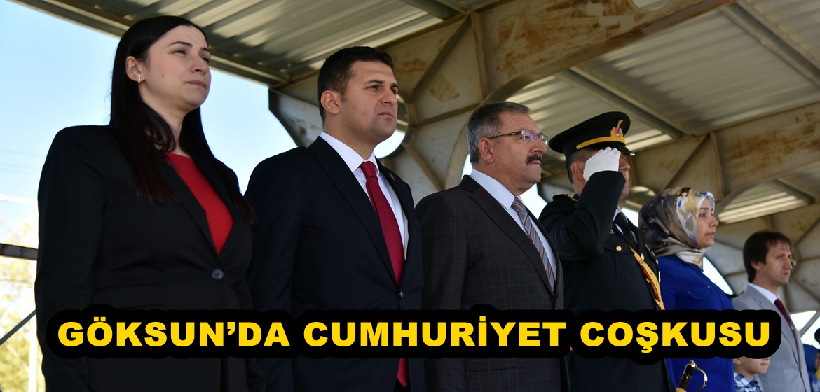 GÖKSUN’DA CUMHURİYET COŞKUSU.