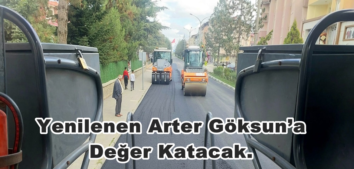 Yenilenen Arter Göksun’a Değer Katacak.