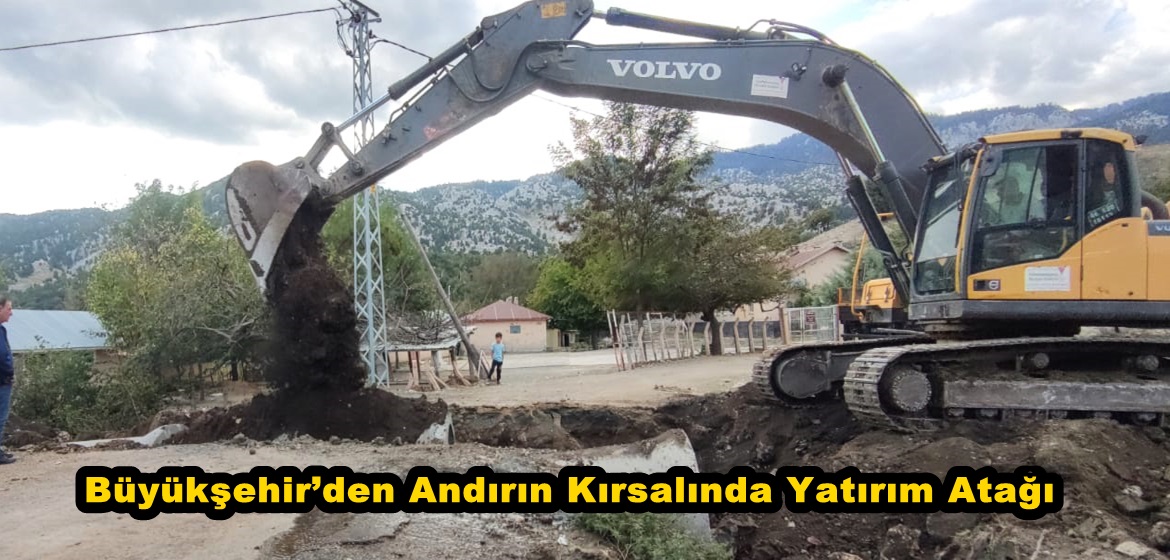 Büyükşehir’den Andırın Kırsalında Yatırım Atağı