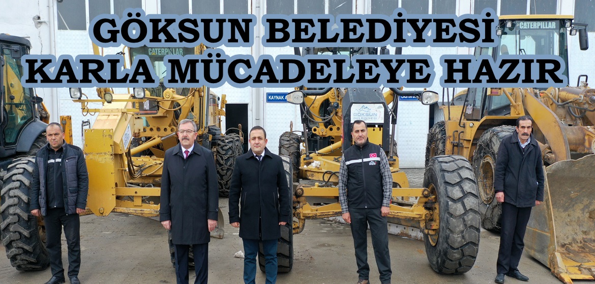 GÖKSUN BELEDİYESİ KARLA MÜCADELEYE HAZIR.