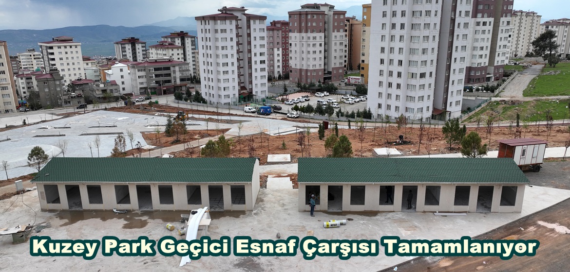 Kuzey Park Geçici Esnaf Çarşısı Tamamlanıyor.