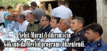 Şehit Murat Yıldırım için Göksun’da Mevlid programı düzenlendi.