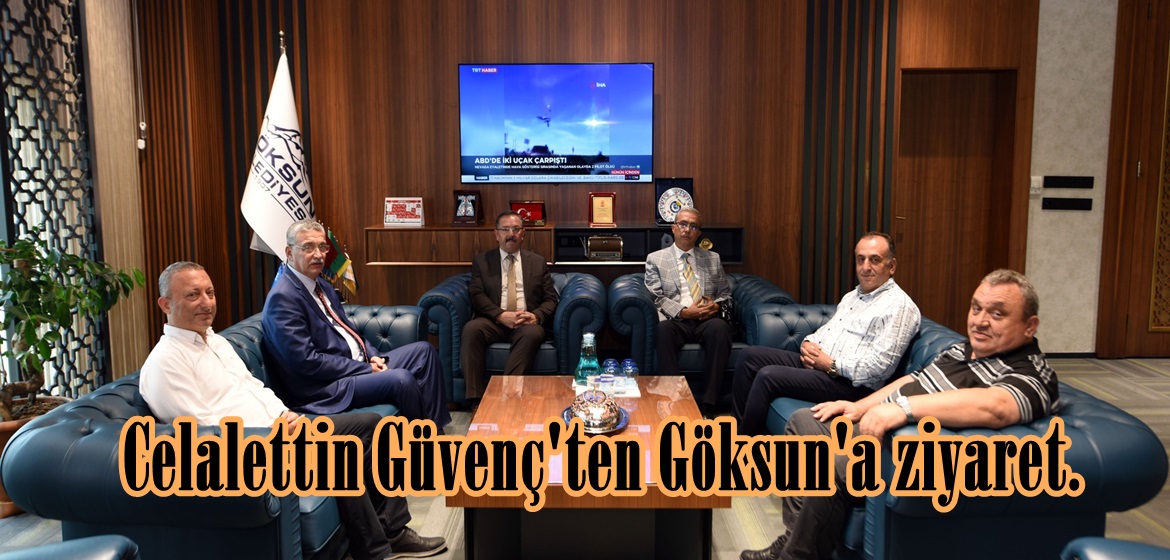 Celalettin Güvenç’ten Göksun’a ziyaret.