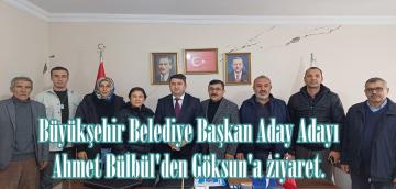 Büyükşehir Belediye Başkan Aday Adayı Ahmet Bülbül’den Göksun’a ziyaret.