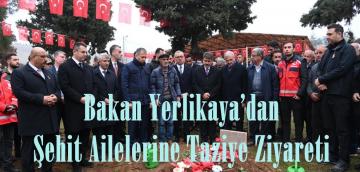 Bakan Yerlikaya’dan Şehit Ailelerine Taziye Ziyareti.