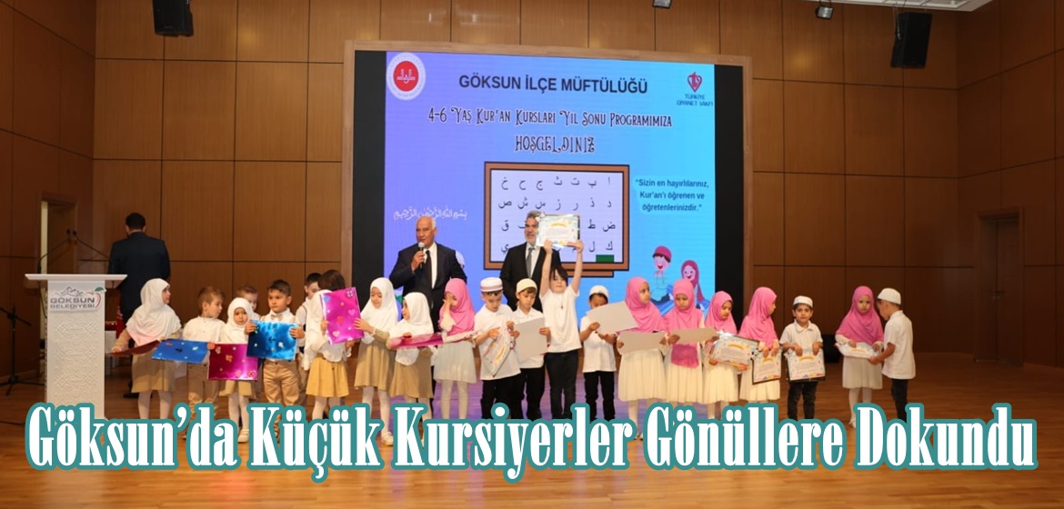 Göksun’da Küçük Kursiyerler Gönüllere Dokundu.