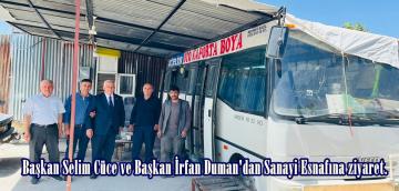 Başkan Selim Cüce ve Başkan İrfan Duman’dan Sanayi Esnafına ziyaret.