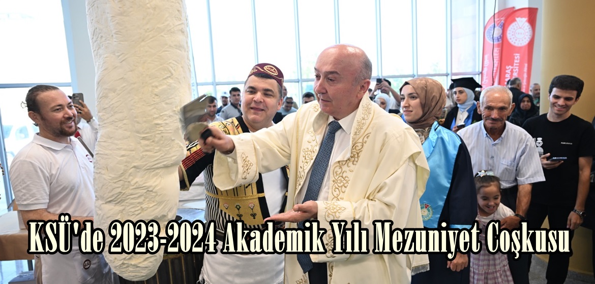 KSÜ’de 2023-2024 Akademik Yılı Mezuniyet Coşkusu.