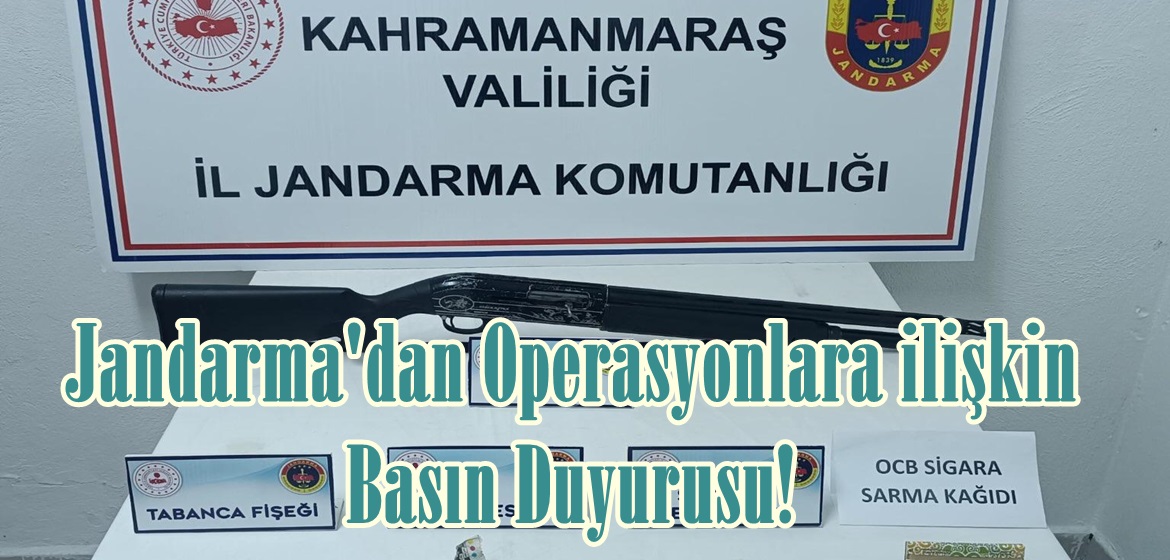 Jandarma’dan Operasyonlara ilişkin Basın Duyurusu!