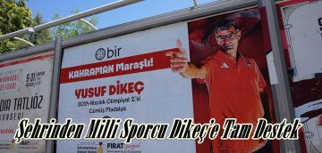 Şehrinden Milli Sporcu Dikeç’e Tam Destek.