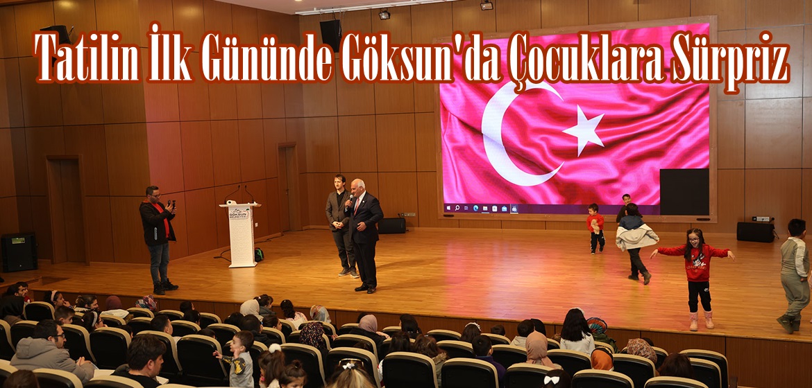 Tatilin İlk Gününde Göksun’da Çocuklara Sürpriz.