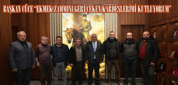 BAŞKAN CÜCE “EKMEK ZAMMINI GERİ ÇEKEN KARDEŞLERİMİ KUTLUYORUM”