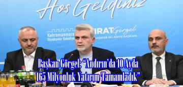 Başkan Görgel: “Andırın’da 10 Ayda 165 Milyonluk Yatırım Tamamladık”