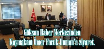 Göksun Haber Merkezinden Kaymakam Ömer Faruk Duman’a ziyaret.